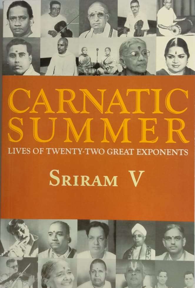 Carnatic Summer-Lives of twenty two great exponents